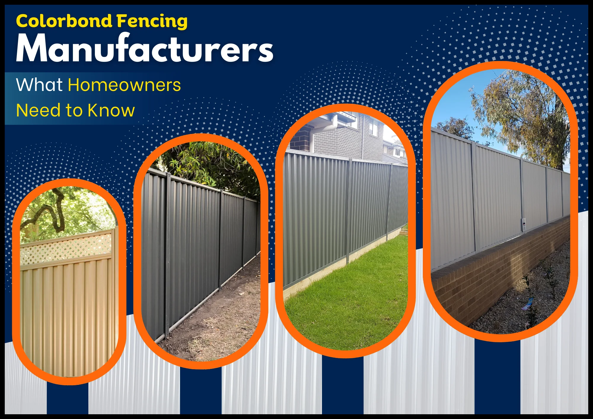 Colorbond Fencing Manufacturers: What Homeowners Need to Know 